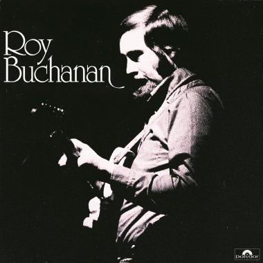 Roy Buchanan -  Roy Buchanan